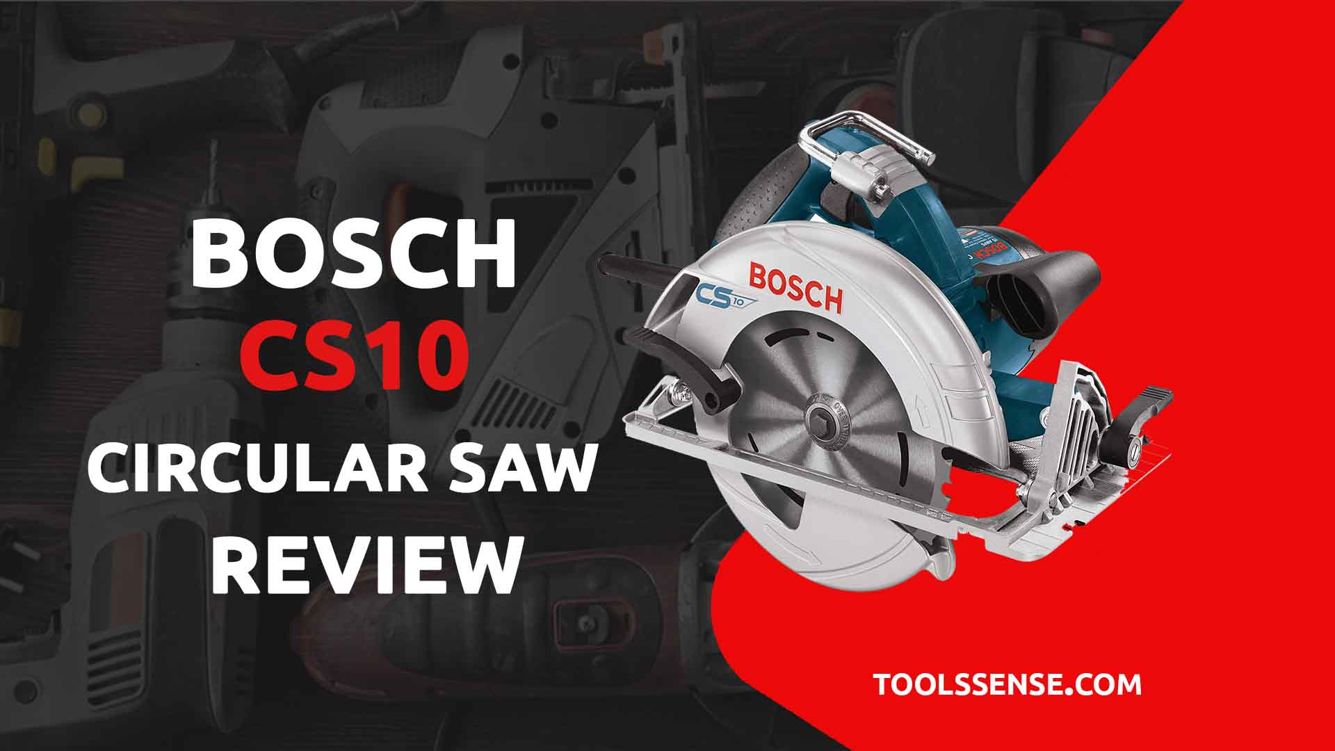 Bosch CS10 Review Circular Saw