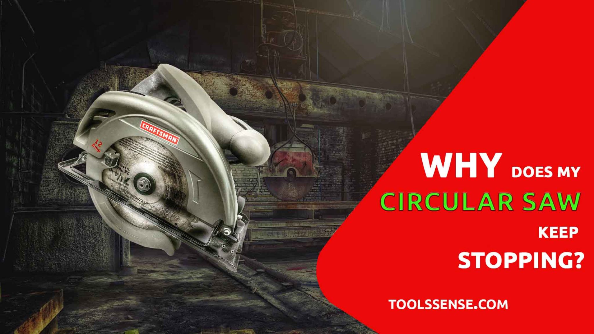 Why does my circular saw keep stopping? Tools Sense