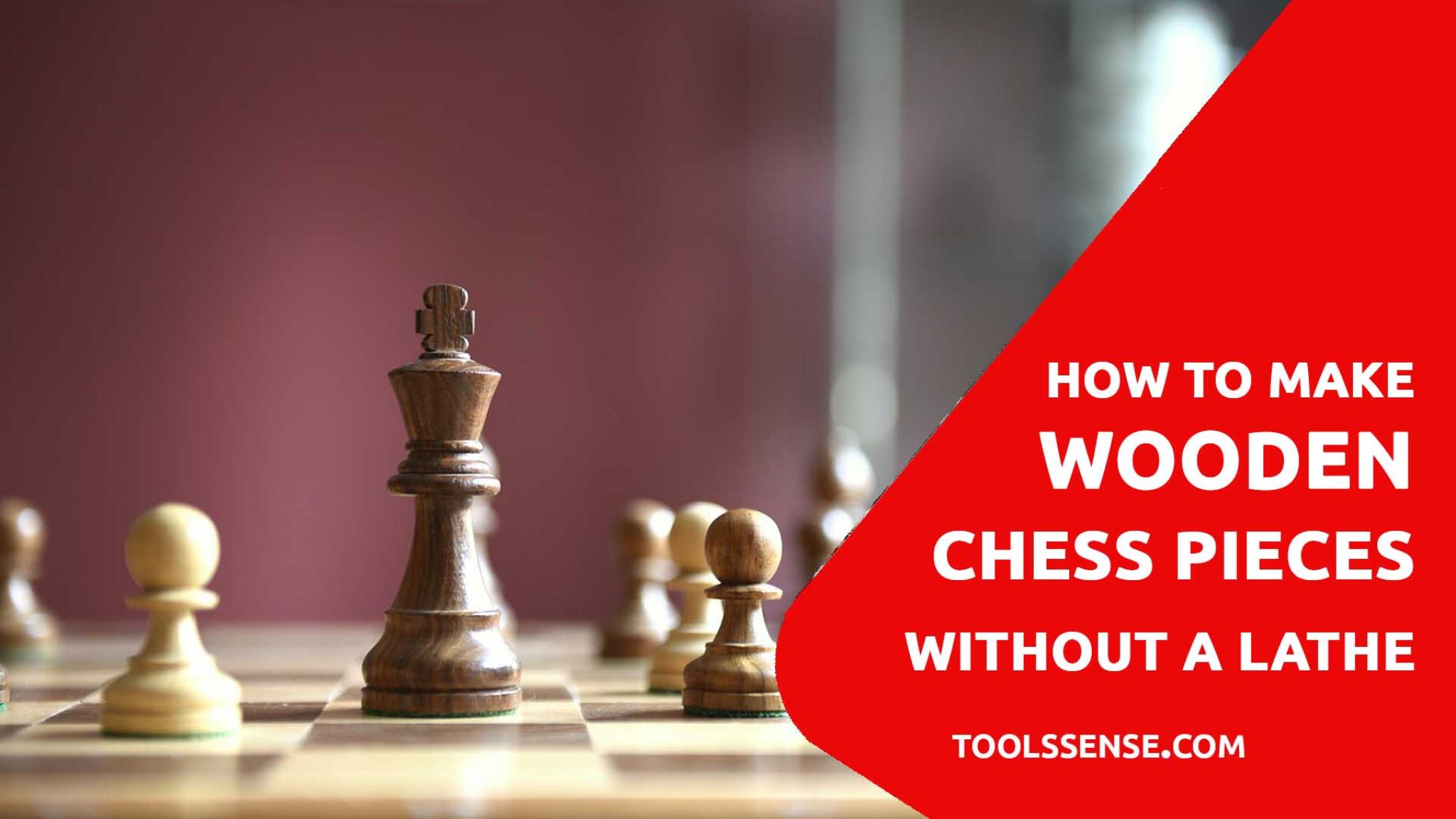 How To Make Wooden Chess Pieces Without A Lathe Tools Sense 1442