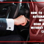how-to-start-an-automatic-car-with-a-dead-battery-without-another-car